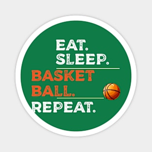 Eat sleep basketball repeat gift for basketball player fan Magnet